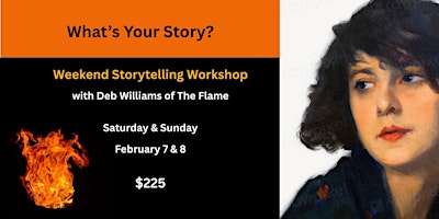Image principale de "What's Your Story?" Storytelling Workshop with Deb Williams of The Flame