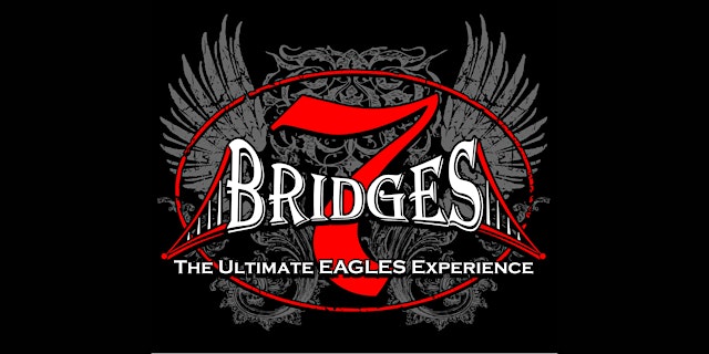 Image principale de 7 Bridges—The Ultimate Eagles Experience