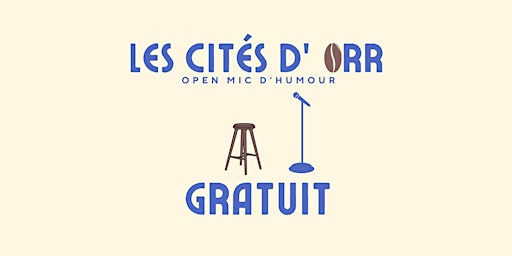 Image principale de OPEN MIC - LES CITEES D'ORR