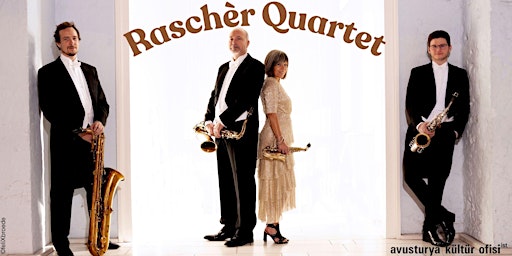 Image principale de Çağdaş ve Klasik Müziğin Buluşma Noktası: Raschèr Saksofon Dörtlüsü