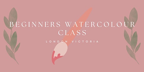 Imagen principal de Beginners Watercolour Class - London Victoria