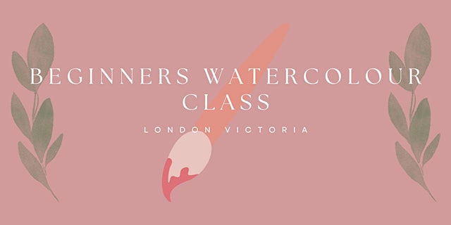Image principale de Beginners Watercolour Class - London Victoria
