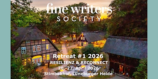 Image principale de FINE WRITERS SOCIETY Retreat #1 2026 - Resilienz & Reconnect