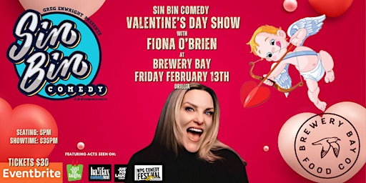 Image principale de Sin Bin Comedy Valentine's Day Show with Fiona O'Brien at Brewery Bay
