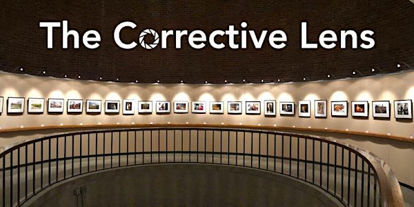 Artist Reception and Celebration: The Corrective Lens