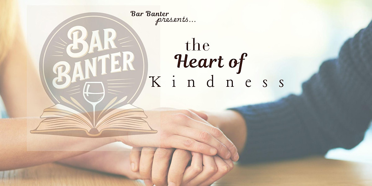 The Heart of Kindness