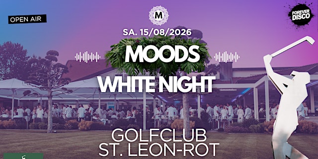 Image principale de MOODS WHITE NIGHT @ GOLF CLUB ST. LEON-ROT