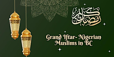 Image principale de Grand Iftar - Nigerian Canadian Muslims Community, BC (NCMC)