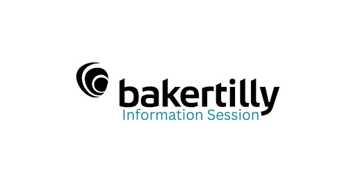 Image principale de Baker Tilly Information Session