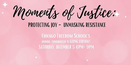 Imagen principal de Moments of Justice: Protecting Joy - Unmasking Resistance