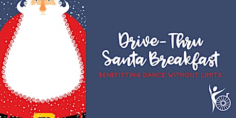 Drive-Thru Santa Breakfast, Benefitting Dance Without Limits primary image