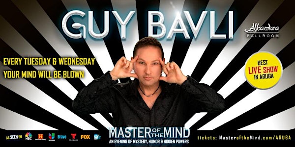 Guy Bavli - Master of the Mind - LIVE WEEKLY in ARUBA