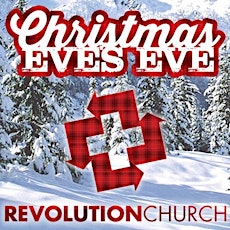 Christmas Eve's Eve at Revolution Church primary image