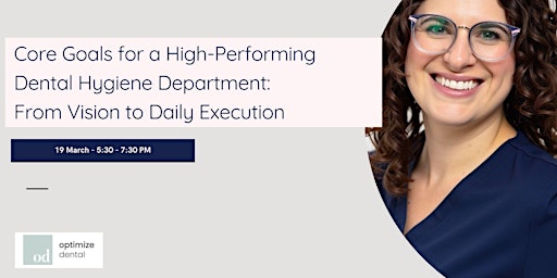 Image principale de Core Goals for a High-Performing Dental Hygiene Department