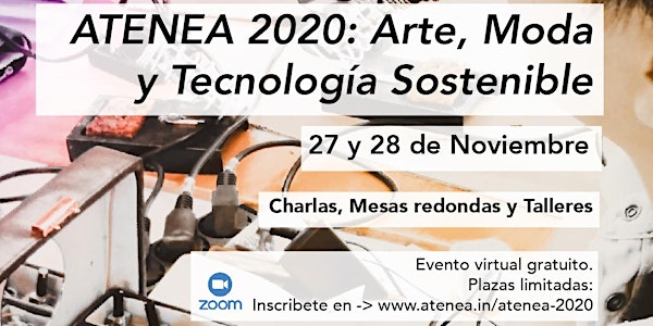 ATENEA 2020:  Arte, Tecnología y Moda Sostenible
