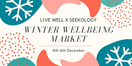 Live Well x Seekology Winter Wellbeing Market