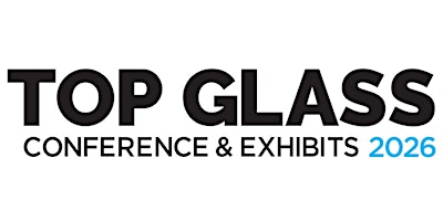 Image principale de Top Glass Conference & Exhibits