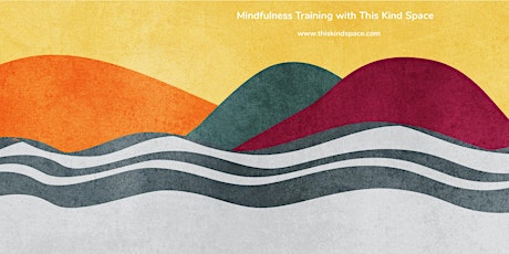 Mindfulness Based Living Course 2 / 2021 (NOW FULLY BOOKED) primary image