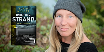 Image principale de Turid Müller liest aus "Unter dem Strand"