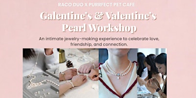 Image principale de ✨ Valentine’s & Galentine’s Pearl Jewelry Workshop at Purrfect Pet Café