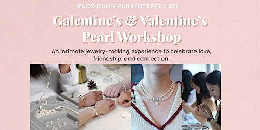 Image principale de ✨ Valentine’s & Galentine’s Pearl Jewelry Workshop at Purrfect Pet Café