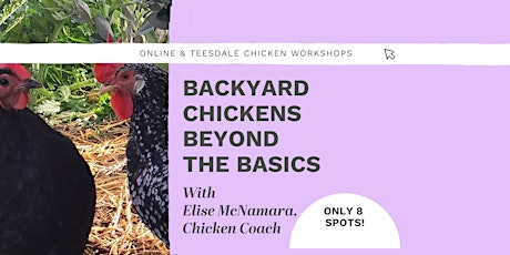 Backyard Chickens Beyond The Basics & Open Garden primary image