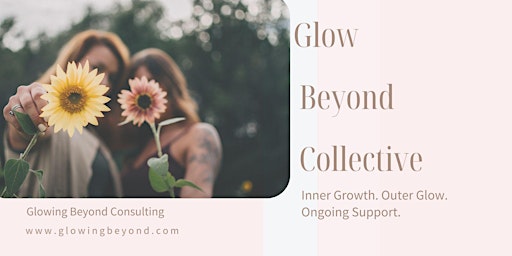 Image principale de Glow Beyond: Inner Growth Meets Outer Glow — Confidence Workshop for Women