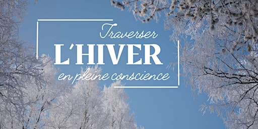 Image principale de Traverser l'hiver en pleine conscience