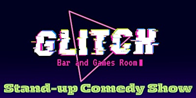 Image principale de Glitch Stand-up Comedy Show