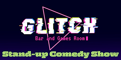 Image principale de Glitch Stand-up Comedy Show
