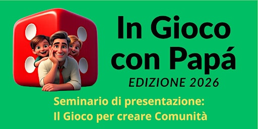 Image principale de Il gioco per creare comunità: Riflessioni sul tema e presentazione evento