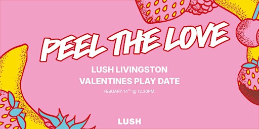 Hauptbild für LUSH LIVINGSTON VALENTINES PLAY DATE