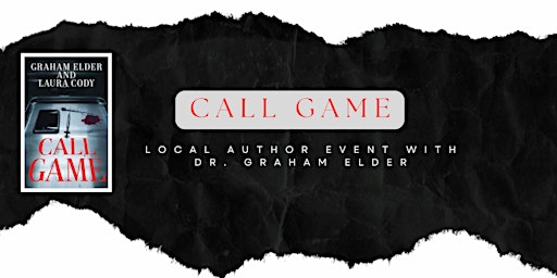 Image principale de Local Author Event: Call Game with Dr. Graham Elder