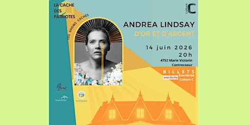 Image principale de Andrea Lindsay/ D'or et d'argent 14 juin 2026_ Les shows cachés.
