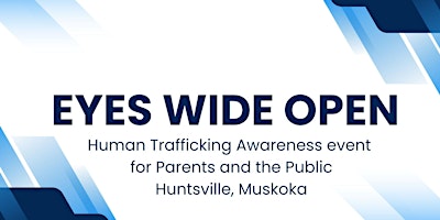 Image principale de Eyes Wide Open, Free Human Trafficking awareness and education