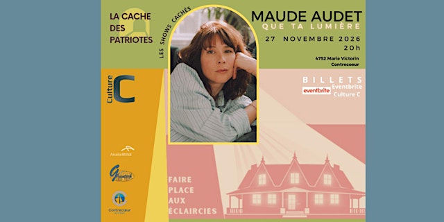 Image principale de MAUDE AUDET/ Que ta lumière_27 novembre 2026_ les shows cachés
