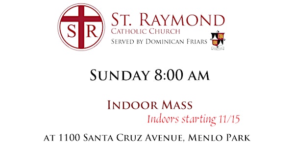 St. Raymond Indoor Mass - Sunday 8:00 am