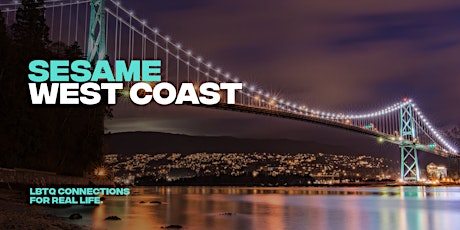 Sesame West Coast Volume II— LBTQ Virtual Social Networking Dinner primary image