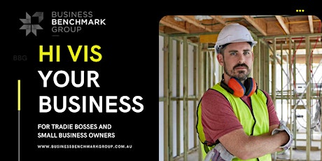HI VIS your Trades Business - FREE EVENT with BBG primary image
