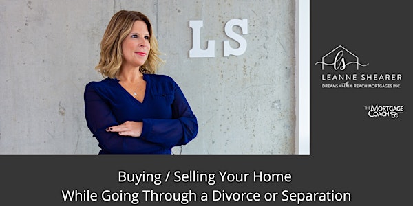 Buying / Selling While Going Through a Separation or Divorce