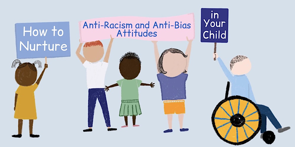 How to Nurture Anti-Racism & Anti-bias Attitudes in Your Child