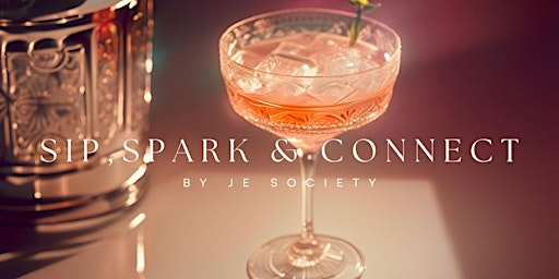 Image principale de Sip, Spark & Connect by JE Society