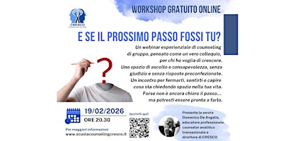 Image principale de WEBINAR GRATUITO - E SE IL PROSSIMO PASSO FOSSI TU?