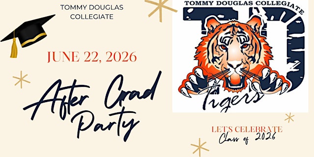 Image principale de Tommy Douglas Collegiate 2026 After Grad Celebration