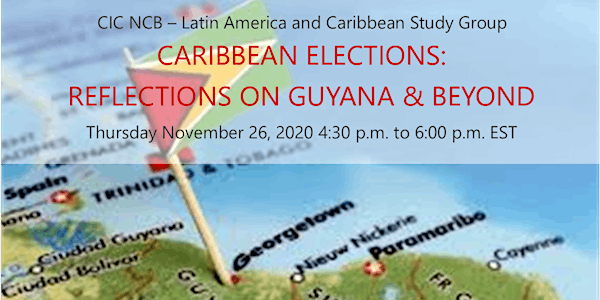 CARIBBEAN ELECTIONS: REFLECTIONS ON GUYANA & BEYOND