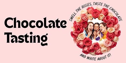 Image principale de Smell the roses, taste the chocolate and write about it!