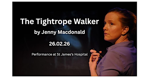 Image principale de The Tightrope Walker (theatrical performance)