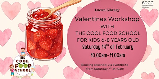 Image principale de Valentines with The Cool Food School for Kids aged 6-8 yrs