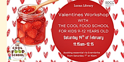 Image principale de Valentines with The Cool Food School for Kids aged 9-12 yrs