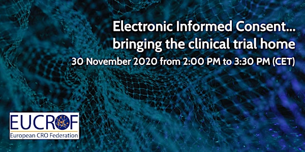 Electronic Informed Consent ... bringing the clinical trial home